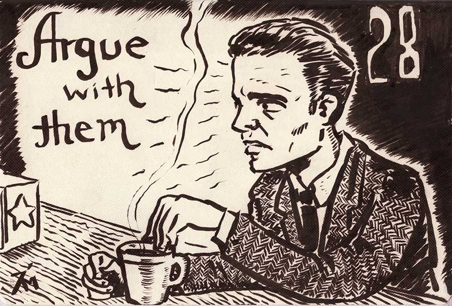 Illustration titled: Inktober 28 Argue With Them