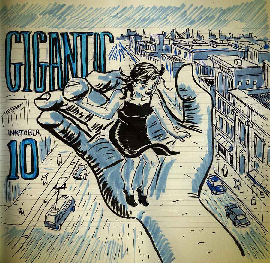 illustration titled: Inktober 10 - Gigantic.
